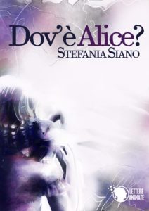 Dov'è Alice - Stefania Siano 