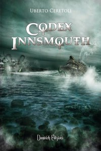 Libri Aprile - Titolo Codex Innsmouth Autore Uberto Ceretoli