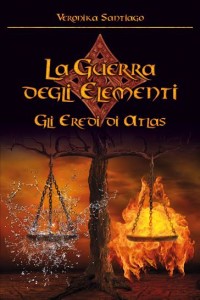 Titolo: Gli Eredi di Atlas (La Guerra degli Elementi – Vol. 1) Autore: Veronika Santiago