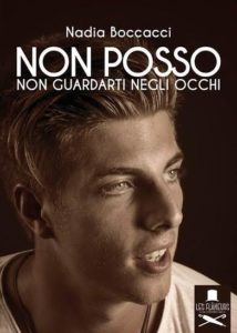 Libri Maggio 2016  - Non posso non guardarti negli occhi Autore:Nadia Boccacci