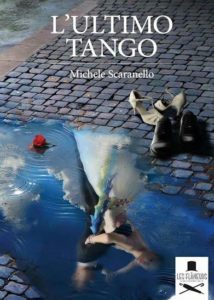 Libri Maggio 2016  -L’ultimo tango Autore: Michele Scaranello