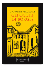 Giovanni Ricciardi GLI OCCHI DI BORGES