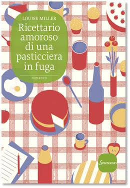 Ricettario amoroso di una pasticciera in fuga